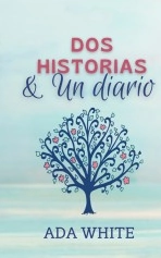 Libro Dos historias & un diario, autor ADA WHITE Libro Dos historias & un diario, autor ADA WHITE