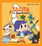 Libro Tacita y los Superalimentos, autor Angela Boj Perez Libro Tacita y los Superalimentos, autor Angela Boj Perez
