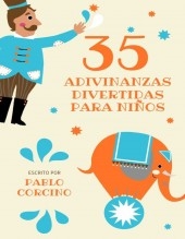 35 ADIVINANZAS DIVERTIDAS PARA NIÑOS: ADIVINANZAS Y ACERTIJOS DIVERTIDOS