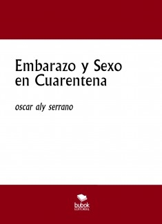 Embarazo y Sexo en Cuarentena