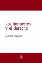 Libro Los impuestos y el derecho, autor Gabriel Boragina Libro Los impuestos y el derecho, autor Gabriel Boragina
