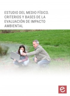 Estudio del medio físico. Criterios y bases de la evaluación de impacto ambiental﻿