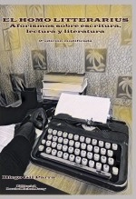 Libro El homo litterarius. Aforismos sobre escritura, lectura y literatura, autor Diego Gil Parra Libro El homo litterarius. Aforismos sobre escritura, lectura y literatura, autor Diego Gil Parra