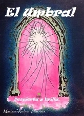 Libro EL UMBRAL DESPIERTA Y BRILLA, autor Mariano Villarraza Libro EL UMBRAL DESPIERTA Y BRILLA, autor Mariano Villarraza