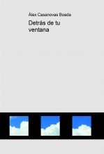 Libro Detrás de tu ventana, autor Àlex Casanovas Boada Libro Detrás de tu ventana, autor Àlex Casanovas Boada