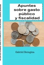 Libro Apuntes sobre gasto público y fiscalidad, autor Gabriel Boragina Libro Apuntes sobre gasto público y fiscalidad, autor Gabriel Boragina