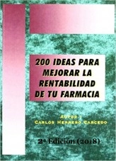 Libro 200 IDEAS PARA MEJORAR LA RENTABILIDAD DE TU FARMACIA, autor CARLOS HERRERO CARCEDO Libro 200 IDEAS PARA MEJORAR LA RENTABILIDAD DE TU FARMACIA, autor CARLOS HERRERO CARCEDO