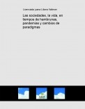 Las sociedades, la vida, en tiempos de hambrunas, pandemias y cambios de paradigmas
