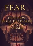 Fear Cuentos perturbadores de terror