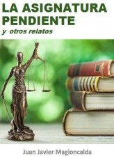 La asignatura pendiente y otros relatos La asignatura pendiente y otros relatos