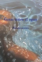 Libro Gotas sobre el agua, autor Francisco González de Cáceres Libro Gotas sobre el agua, autor Francisco González de Cáceres