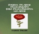 Poemas de amor desesperado para desesperados sin amor Poemas de amor desesperado para desesperados sin amor