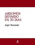 ABDOMEN DEFINIDO EN 30 DIAS ABDOMEN DEFINIDO EN 30 DIAS