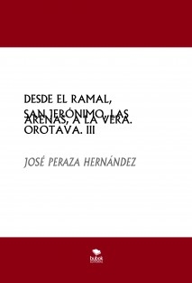 DESDE EL RAMAL, SAN JERÓNIMO, LAS ARENAS, A LA VERA. OROTAVA. III
