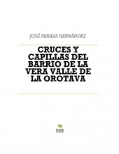 CRUCES Y CAPILLAS DEL BARRIO DE LA VERA VALLE DE LA OROTAVA