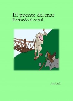 El puente del mar; Entrando al corral