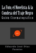Libro La Foto, el Novelista & la Condesa del Traje Negro: Guión Cinematográfico, autor Editorial Alvi Books Libro La Foto, el Novelista & la Condesa del Traje Negro: Guión Cinematográfico, autor Editorial Alvi Books