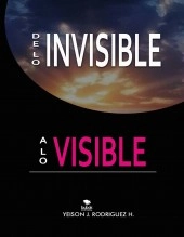 Libro e lo Invisible a lo Visible, autor yeirod Libro e lo Invisible a lo Visible, autor yeirod