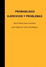 Libro Probabilidad Ejercicios y Problemas, autor A.M. Juan, J.F. Gálvez y José F. Gálvez Libro Probabilidad Ejercicios y Problemas, autor A.M. Juan, J.F. Gálvez y José F. Gálvez