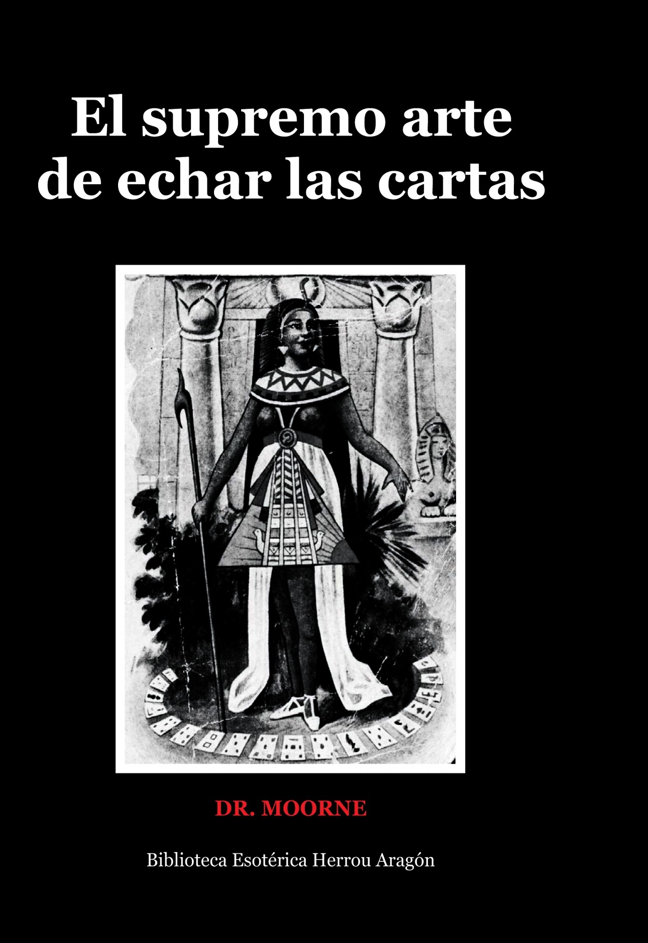 el supremo arte de echar las cartas dr moorne
