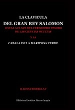 Libro Clavículas de Salomón o sea el secreto de los secretos, autor José María Herrou Aragón Libro Clavículas de Salomón o sea el secreto de los secretos, autor José María Herrou Aragón