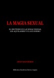 La Magia Sexual. El erotismo en las misas negras, los aquelarres y el satanismo