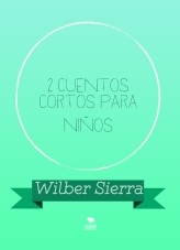 2 cuentos cortos para niños 2 cuentos cortos para niños
