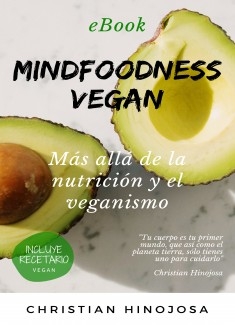 Mindfoodness Vegan "Más allá de la Nutrición y el Veganismo"