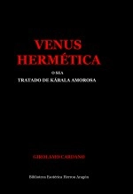 Libro Venus Hermética o sea tratado de kábala amorosa, autor José María Herrou Aragón Libro Venus Hermética o sea tratado de kábala amorosa, autor José María Herrou Aragón