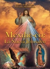 Mexihc-co: La Nueva Jerusalén Mexihc-co: La Nueva Jerusalén