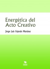 Energética del Acto Creativo Energética del Acto Creativo