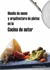 Libro Diseño de menú y arquitectura de platos en la cocina de autor, autor Luis Martinez Velandia Libro Diseño de menú y arquitectura de platos en la cocina de autor, autor Luis Martinez Velandia