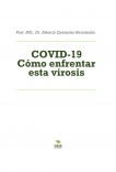 COVID-19 Cómo enfrentar esta virosis