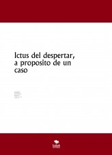Ictus del despertar, a propósito de un caso Ictus del despertar, a propósito de un caso
