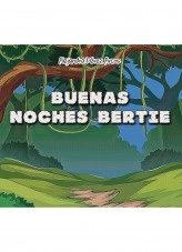 Libro Buenas Noches Bertie, autor aleparcos Libro Buenas Noches Bertie, autor aleparcos