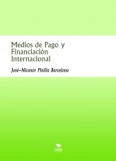 Libro Medios de Pago y Financiación Internacional, autor José-Nicanor Pinilla Barcelona Libro Medios de Pago y Financiación Internacional, autor José-Nicanor Pinilla Barcelona