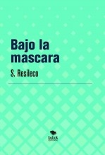 Bajo la mascara Bajo la mascara