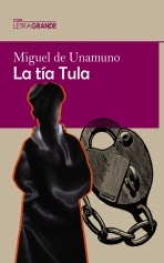 Libro La tía Tula (Edición en letra grande), autor Ediciones LetraGRANDE