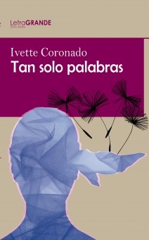 Tan solo palabras. (Edición en letra grande)