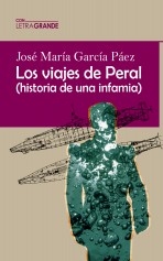 Libro Los viajes de Peral. Historia de una infamia. (Edición en letra grande), autor Ediciones LetraGRANDE