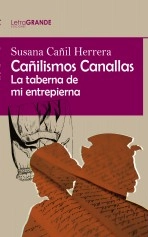 Libro Cañilismos Canallas. (Edición en letra grande), autor Ediciones LetraGRANDE Libro Cañilismos Canallas. (Edición en letra grande), autor Ediciones LetraGRANDE