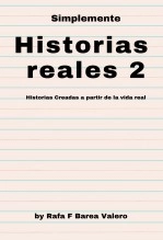 Libro Historias Reales 2, autor Rafael F Barea Valero Barea valero Libro Historias Reales 2, autor Rafael F Barea Valero Barea valero