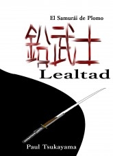 El Samurái De Plomo: Lealtad El Samurái De Plomo: Lealtad