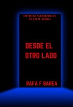 Libro Desde el otro lado, autor Rafael F Barea Valero Barea valero Libro Desde el otro lado, autor Rafael F Barea Valero Barea valero