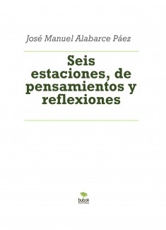 Seis estaciones, de pensamientos y reflexiones