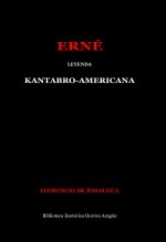 Libro Erné, leyenda Kantabro-Americana, autor José María Herrou Aragón Libro Erné, leyenda Kantabro-Americana, autor José María Herrou Aragón