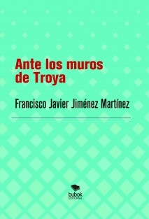 Ante los muros de Troya