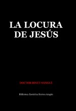 Libro La Locura de Jesús, autor José María Herrou Aragón Libro La Locura de Jesús, autor José María Herrou Aragón