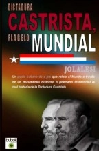 Libro DICTADURA CASTRISTA, FLAGELO MUNDIAL, autor Jorge Lázaro Leyva Simeón Libro DICTADURA CASTRISTA, FLAGELO MUNDIAL, autor Jorge Lázaro Leyva Simeón