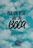 Por un beso de tu boca.